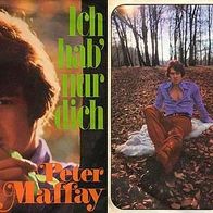 7"MAFFAY, Peter · Ich hab nur dich (RAR 1972)
