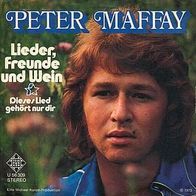 7"MAFFAY, Peter · Lieder, Freunde und Wein (RAR 1973)