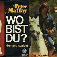 7"MAFFAY, Peter · Wo bist du (RAR 1972)