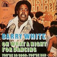 7"WHITE, Barry · Oh What A Night For Dancing (RAR 1977)