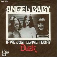 7"DUSK · Angel Baby (RAR 1971)