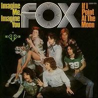 7"FOX · Imagine Me, Imagine You (RAR 1975)