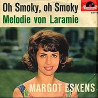 7"ESKENS, Margot · Oh Smoky, oh Smoky (RAR 1964)