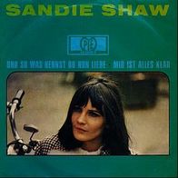 7"SHAW, Sandie · Und so was nennst du nun Liebe (CV RAR 1967)