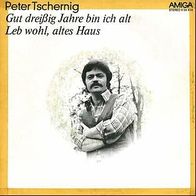 7"TSCHERNIG, Peter · Gut dreißig Jahre bin ich alt (RAR 1979)