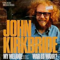 7"KIRKBRIDE, John · My Melanie (RAR 1974)