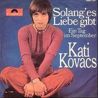 7"KOVACS, Kati · Solang es Liebe gibt (Promo RAR 1970)