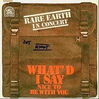 7"RARE EARTH · What´d I Say (RAR 1971)