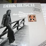 Dirk Busch - Du, das machen wir später - Songs f. Kinder - LP - mint !