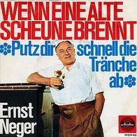 7"NEGER, Ernst · Wenn eine alte Scheune brennt (RAR 1965)