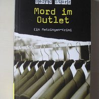 Bernd Storz: Mord im Outlet - Ein Metzingen-Krimi