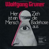 7"GRUNER, Wolfgang · Hier ist ein Mensch (RAR 1970)