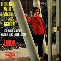 7"LINDA · Liebling wir tanzen so schön (RAR 1966)