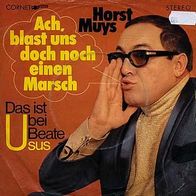 7"MUYS, Horst · Ach, blast uns doch noch einen Marsch (RAR 1971)