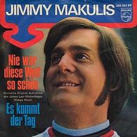 7"MAKULIS, Jimmy · Nie war diese Welt so schön (CV RAR 1968)