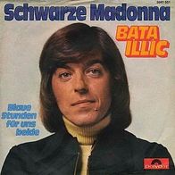 7"ILLIC, Bata · Schwarze Madonna (RAR 1973)
