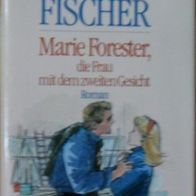 Marie Forester, die Frau mit dem zweiten Gesicht / M. L. Fischer