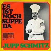 7"SCHMITZ, Jupp · Es ist noch Suppe da (RAR 1968)