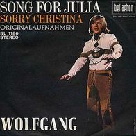7"WOLFGANG · Song For Julia (RAR 1973)