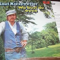Knut Kiesewetter - Wo büst du ween - ´78 Polydor Lp - mint !