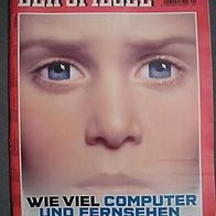 Der Spiegel Nr.20 v.14. Mai 2007 "... verträgt ein Kind"