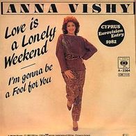 Eurovision 7"VISHY, Anna · Love Is A Lonely Weekend (RAR 1982)