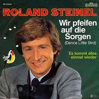 7"STEINEL, Roland · Wir pfeifen auf die Sorgen (CV RAR 1981)