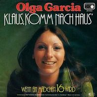 7"GARCIA, Olga · Wenn ein Mädchen 16 wird (RAR 1976)
