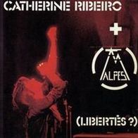 Catherine Ribeiro + Alpes - Libertes ? LP 1975 France