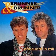 7"BRUNNER&BRUNNER · Sehnsucht in mir (RAR 1991)