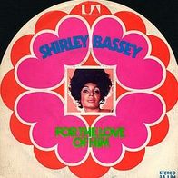 7"BASSEY, Shirley · For The Love Of Him (RAR 1971)