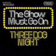 7"THREE DOG NIGHT · The Show Must Go On (RAR 1974)