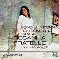 7"FRATELLO, Rosanna · Sono Una Donna Non Sono Una Santa (RAR 1971)