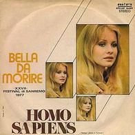 7"Homo Sapiens · Bella Da Morire (RAR 1977)