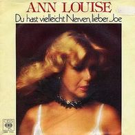 7"ANN LOUISE · Du hast vielleicht Nerven, lieber Joe (1979)