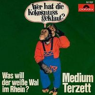 7"MEDIUM-TERZETT · Wer hat die Kokosnuss geklaut (RAR 1966)