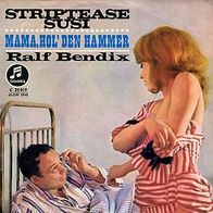 7"BENDIX, Ralf · Striptease-Susi (RAR 1962)