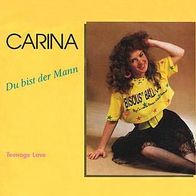 7"CARINA · Du bist der Mann (RAR 1988)