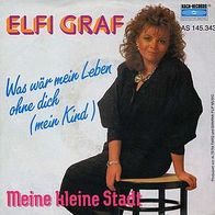 7"GRAF, Elfi · Was wär mein Leben ohne dich (RAR 1982)