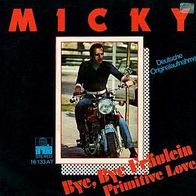 7"MICKY · Bye, Bye Fräulein (RAR 1975)