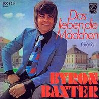 7"BAXTER, Byron · Das lieben die Mädchen (RAR 1972)