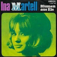 7"MARTELL, Ina · Blumen aus Eis (RAR 1968)