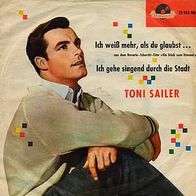 7"SAILER, Toni · Ich weiß mehr als du glaubst (RAR 1958)