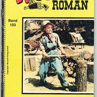 Western Roman Nr. 103 Das Land ist weit... von O.W. Hilling Neuzeit Verlag