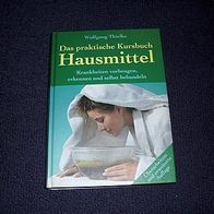 Das praktische Kursbuch Hausmittel (Gebundene Ausgabe)