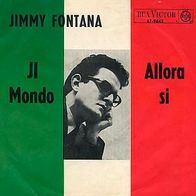 7"FONTANA, Jimmy · Il Mondo (RAR 1964)