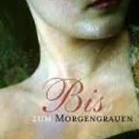 Bis (Biss) zum Morgengrauen von Stephenie Meyer