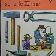Hammer, Zange & scharfe Zähne < v. W. Hirte