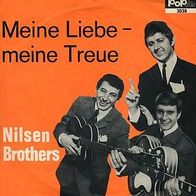 7"Die Nilsen Brothers · Meine Liebe-meine Treue (RAR 1968)
