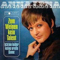 7"ANNA-LENA · Zum Weinen kein Talent (RAR 1969)